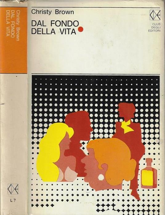 Dal fondo della vita - Christy Brown - copertina