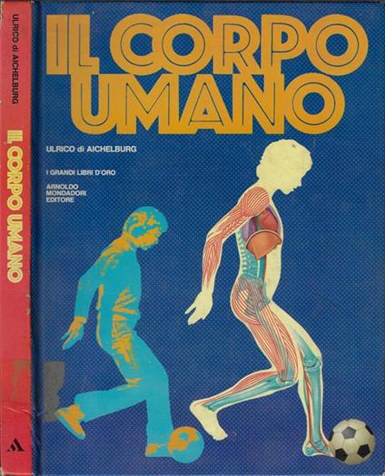Il corpo umano - Ulrico Di Aichelburg - copertina