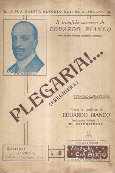Plegaria!... (Preghiera). Tango-Canzone Versi e musica di Eduardo Bianco - copertina