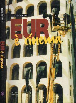 EUR è cinema - Laura Delli Colli - copertina