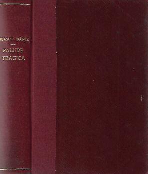 Palude tragica - Vicente Blasco Ibáñez - copertina