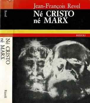 Né Cristo né Marx. Dalla Seconda Rivoluzione Americana alla Seconda Rivoluzione Mondiale - Carlo Jean - copertina