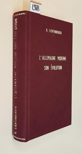 L' Allemagne Moderne Son Evolution - Henri Lichtenberger - copertina