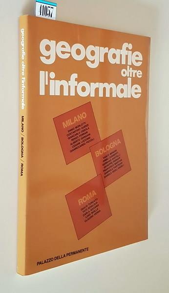 Geografie Oltre L'Informale Di: Testi Critici Di Marina De Stasio, Claudio Cerritelli, Elena Pontiggia - copertina