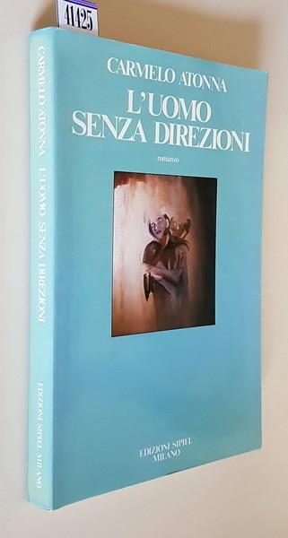 L' Uomo Senza Direzioni - Carmelo Atonna - copertina