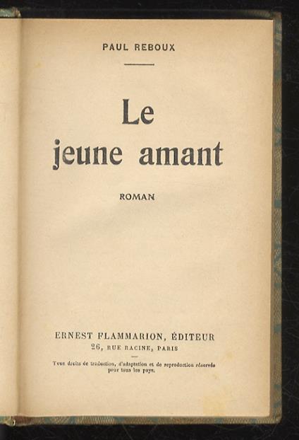Le jeune amant. Roman - Paul Reboux - copertina