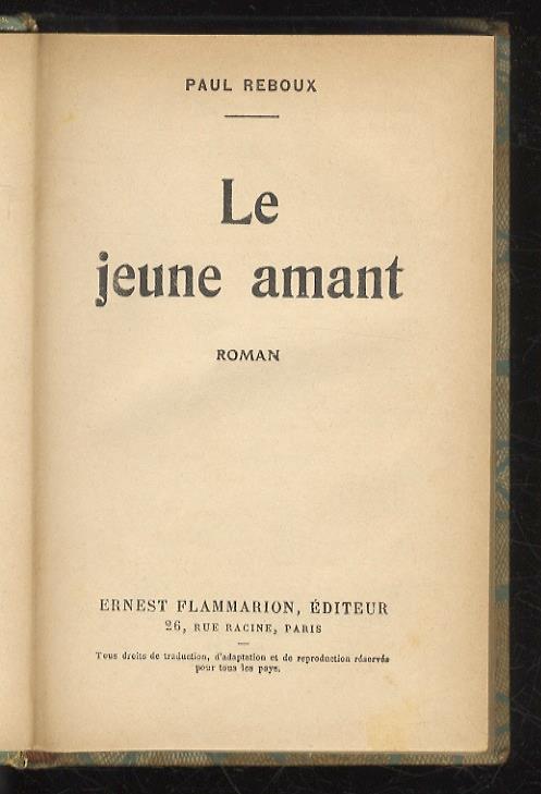 Le jeune amant. Roman - Paul Reboux - copertina