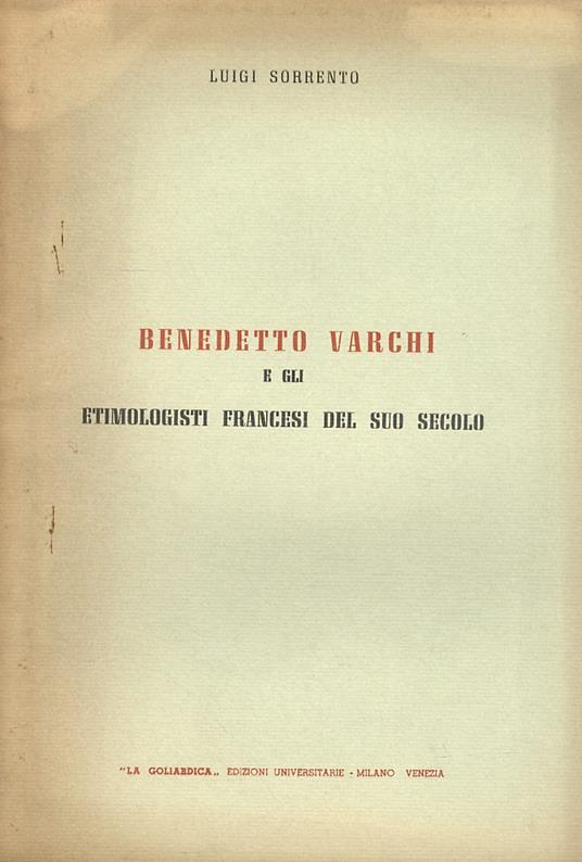 Benedetto Varchi e gli etimologisti francesi del suo secolo - Luigi Sorrento - copertina
