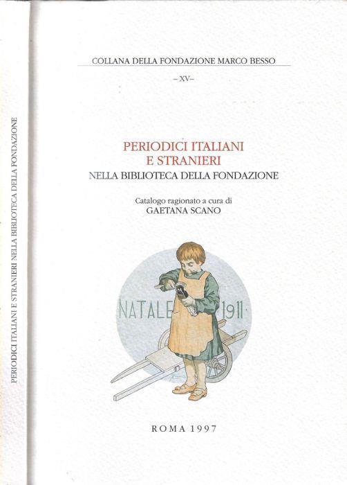 Periodici italiani e stranieri nella biblioteca della Fondazione di: Gaetana Scano - copertina
