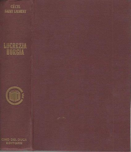 Lucrezia Borgia - Cecil Saint-Laurent - copertina