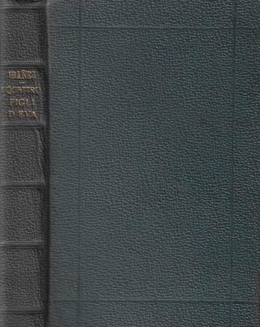 I Quattro Figli d'Eva - Vicente Blasco Ibáñez - copertina