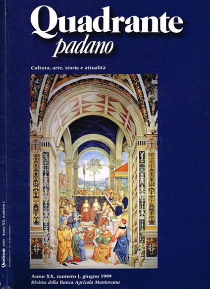 Quadrante Padano. Cultura, arte, storia e attualità. Anno 1999 n.1 - copertina
