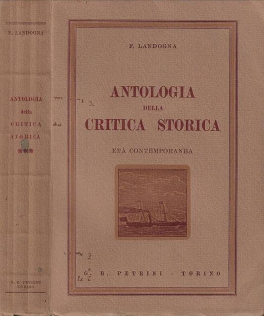 Antologia della critica storica Parte terza: Età contemporanea - Franco Landogna - copertina