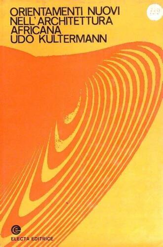 Orientamenti nuovi nell'architettura africana - Udo Kultermann - copertina