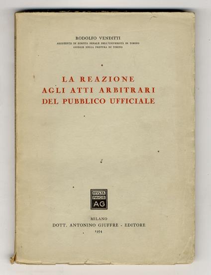 La reazione agli atti arbitrari del pubblico ufficiale - Rodolfo Venditti - copertina