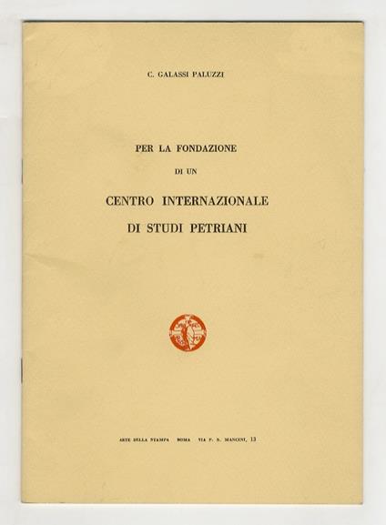 Per la fondazione di un centro internazionale di Studi Petriani - Carlo Galassi Paluzzi - copertina