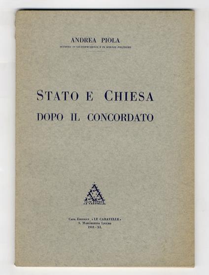 Stato e Chiesa dopo il Concordato - Andrea Piola - copertina