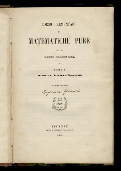 Corso elementare di matematiche pure ad uso delle scuole pie. Tomo I: aritmetica, algebra e geometria. Seconda edizione - copertina