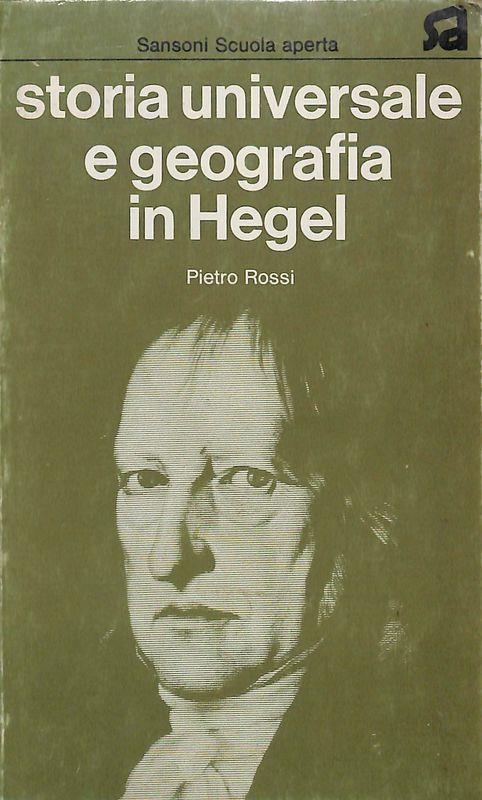 Storia universale e geografica in Hegel - Pietro Rossi - copertina