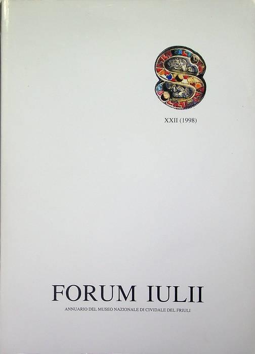 Forum Iulii: annuario del Museo Nazionale di Cividale del Friuli: A. XXII (1998) - copertina
