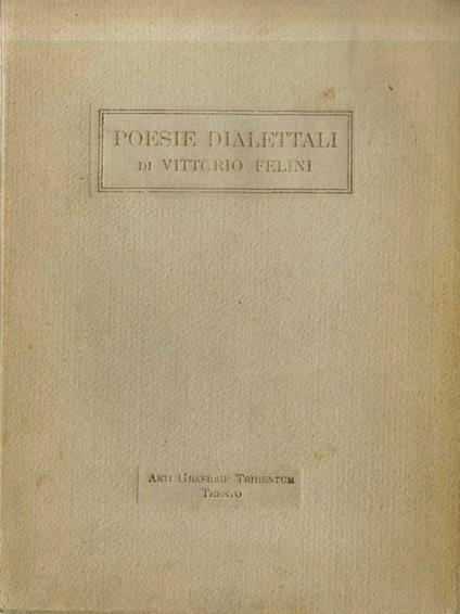Poesie dialettali, scelte, con l'aggiunta di inedite - Vittorio Melini - copertina