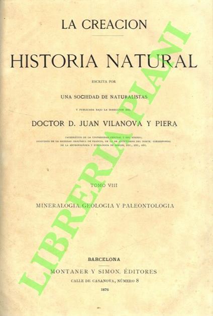 La creacion. Historia natural. Vol. VIII: Mineralogia, geologia y paleontologia - copertina