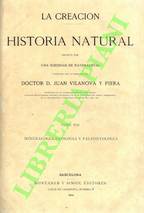 La creacion. Historia natural. Vol. VIII: Mineralogia, geologia y paleontologia - copertina