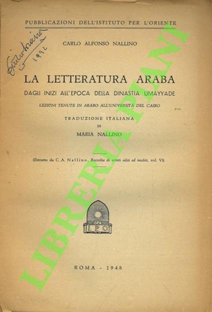 La letteratura araba. Dagli inizi all'epoca della dinastia Umayyade. Lezioni tenute in arabo all'Università del Cairo - copertina