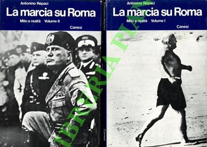 La marcia su Roma. Mito e realtà - Antonino Repaci - copertina