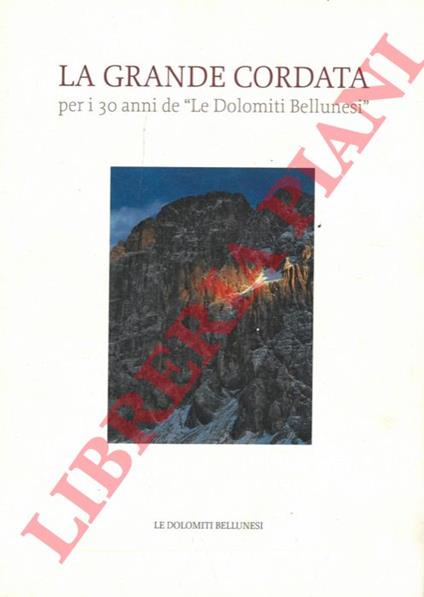 La Grande Cordata per i 30 anni de "Le Dolomiti Bellunesi" - copertina