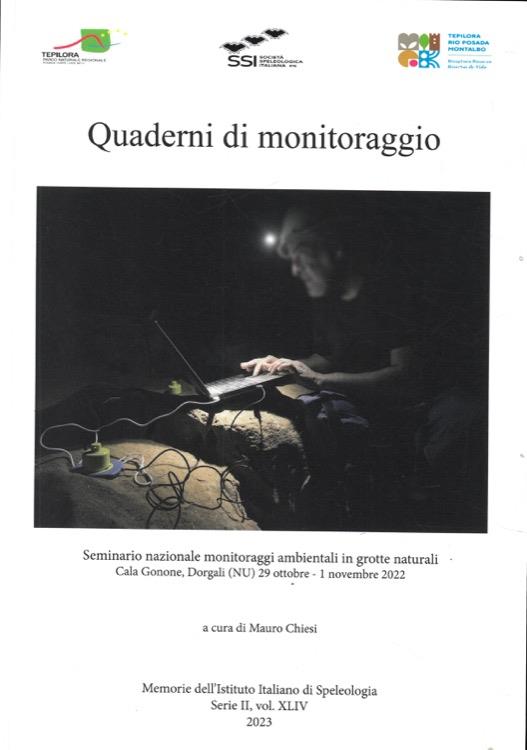 Quaderni di monitoraggio. Seminario nazionale monitoraggi ambientali in grotte naturali. Cala Gonone, Dorgali 29 ottobre - 1 novembre 2022 - copertina