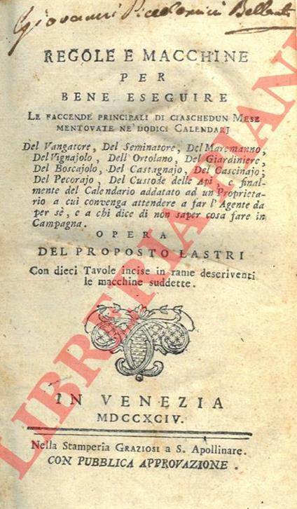 Regole e macchine per bene eseguire le faccende principali di ciaschedun mese mentovate ne' dodici calendarj del vangatore, del seminatore, del maremmano, del vignajolo, dell'ortolano, del giardiniere, del boscajolo, del castagnajo, del cascinajo; de - copertina