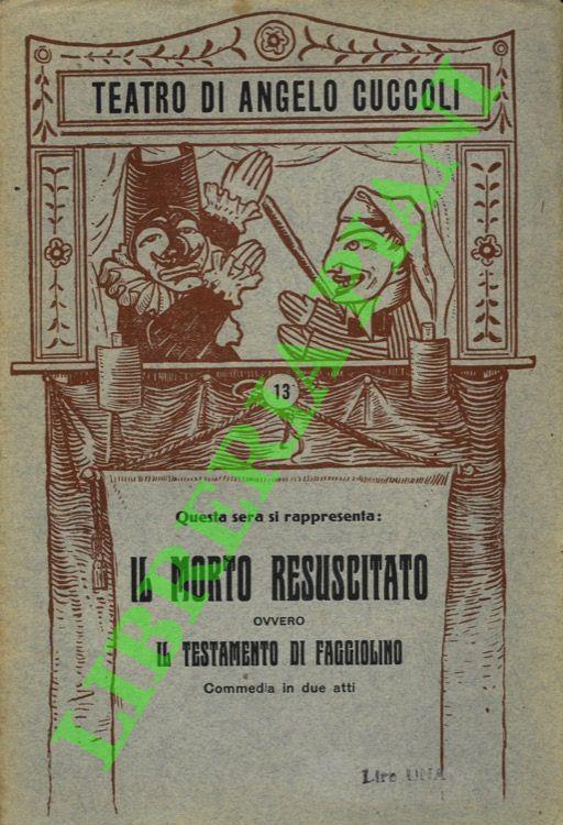 Il morto resuscitato ovvero il testamento di Faggiolino. Commedia in due atti. Riduzione di "Spinzen " e " Simulacro - copertina