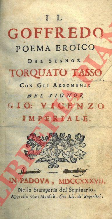 Il Goffredo. Poema eroico ... con gli argomenti del signor Gio: Vincenzo Imperiale - Torquato Tasso - copertina
