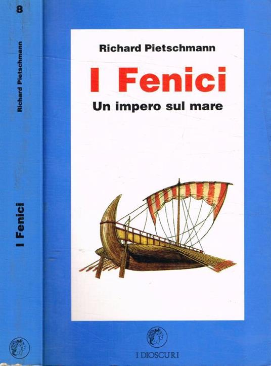 I Fenici. Un impero sul mare - Richard Pietschmann - copertina