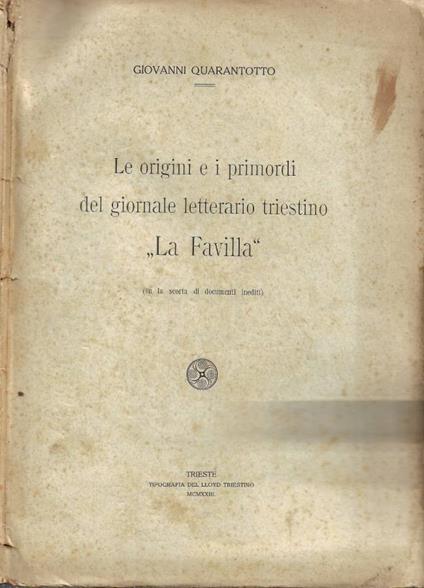 Le Origini e i Primordi del Giornale Letterario Triestino La - Giovanni Quarantotto - copertina