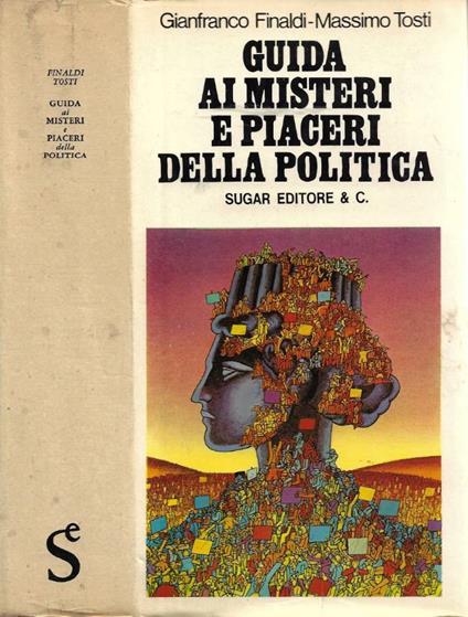 Guida ai Misteri e Piaceri della Politica - copertina