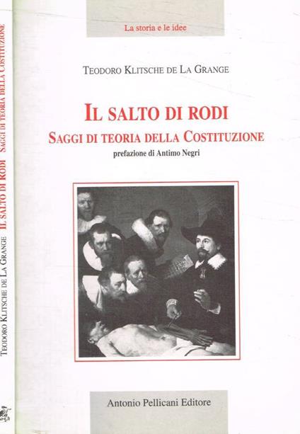 Il salto di Rodi. Saggi di teoria della Costituzione - Teodoro Klitsche De La Grange - copertina