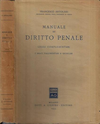 Manuale di diritto penale - Francesco Antolisei - copertina