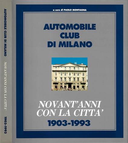 Automobile Club di Milano: Novant'anni con la città 1903 - 1 - copertina