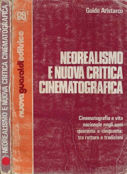 Neorealismo e nuova critica cinematografica - Guido Aristarco - copertina