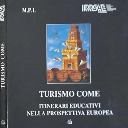 Turismo come: Itinerari educativi nella prospettiva europea - copertina