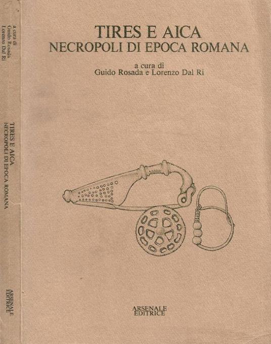 Tires e Aica. Necropoli di epoca romana - copertina