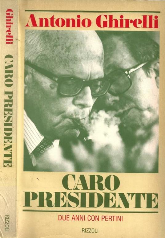 Caro Presidente - Antonio Ghirelli - copertina