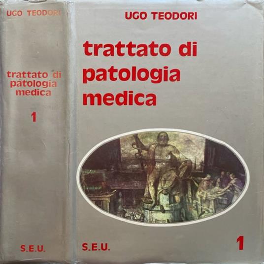 Trattato di patologia medica vol 1 - Ugo Teodori - copertina