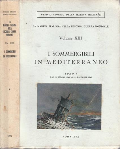 I sommergibili in Mediterraneo tomo I - copertina