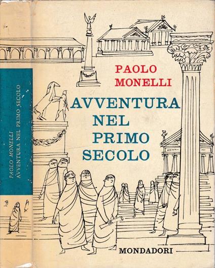 Avventura nel primo secolo - Paolo Monelli - copertina