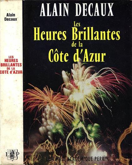 Les Heures Brillantes de la Cote d'Azur - Alain Decaux - copertina
