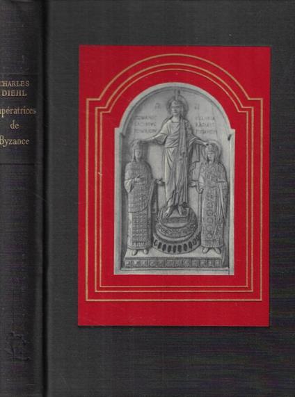 Imperatrices de Byzance - Charles Diehl - copertina