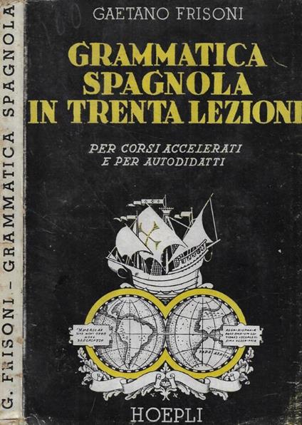 Grammatica spagnola in trenta lezioni - Gaetano Frisoni - copertina